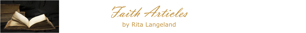 Faith Articles by Rita Langeland